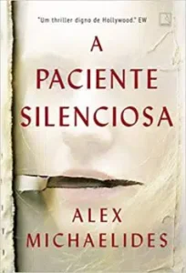 “A paciente silenciosa” Alex Michaelides