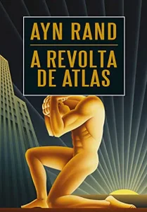 “A revolta de Atlas” Ayn Rand