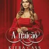 “A traição (A Prometida Livro 2)” Kiera Cass