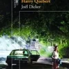 “A verdade sobre o caso Harry Quebert” Joël Dicker
