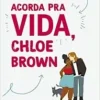 “Acorda pra vida, Chloe Brown: 1” Talia Hibbert