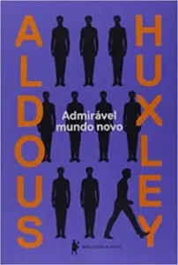 “Admirável mundo novo” Aldous Leonard Huxley