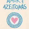 “Amor & Azeitonas: 3” Jenna Evans Welch