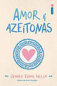 “Amor & Azeitonas: 3” Jenna Evans Welch