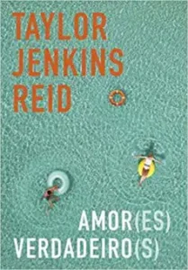 “Amor(es) verdadeiro(s)” Taylor Jenkins Reid