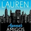 “Apenas amigos” Christina Lauren