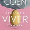 “Aprenda a viver o agora” Monja Coen