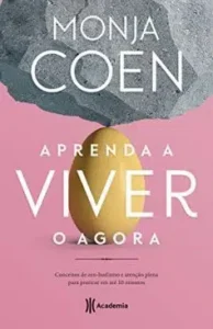 “Aprenda a viver o agora” Monja Coen