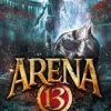“Arena 13” Joseph Delaney