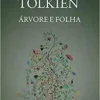 “Árvore e folha” J.R.R. Tolkien