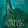 “As Brumas de Avalon (Ciclo de Avalon Livro 1)” Marion Zimmer Bradley