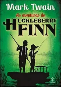 “As aventuras de Huckleberry Finn” Mark Twain