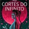 “As cortes do Infinito” Akemi Dawn Bowman