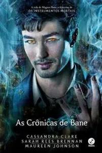 “As crônicas de Bane” Cassandra Clare