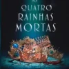 “As quatro rainhas mortas” Astrid Scholte