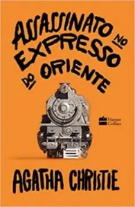 “Assassinato no Expresso do Oriente” Agatha Christie