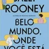“Belo mundo, onde você está” Sally Rooney