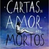 “Cartas de amor aos mortos” Ava Dellaira