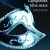 “Cinquenta tons mais escuros (Livro 2)” E.L James