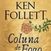 “Coluna de fogo” Ken Follett