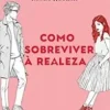 “Como sobreviver à realeza (Royals 1)” Rachel Hawkins