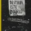 “Destrua Este Diário” Keri Smith