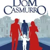 “Dom Casmurro” Machado de Assis