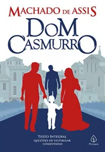 “Dom Casmurro” Machado de Assis