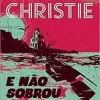 “E não sobrou nenhum” Agatha Christie