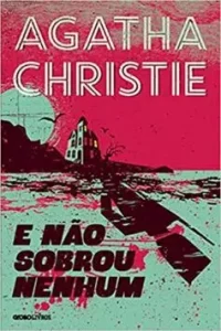 “E não sobrou nenhum” Agatha Christie