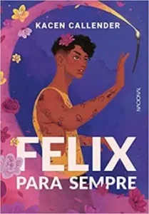 “Felix para sempre – edição especial” Kacen Callender