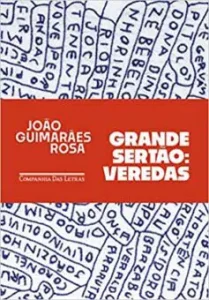 “Grande sertão: veredas ” João Guimarães Rosa