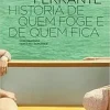 “História de quem foge e quem fica: Tempo intermédio” Elena Ferrante