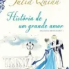 “História de um grande amor (Trilogia Bevelstoke Livro 1)” Julia Quinn