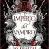 “Império do Vampiro” Jay Kristoff