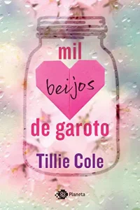 “Mil beijos de garoto” Tillie Cole