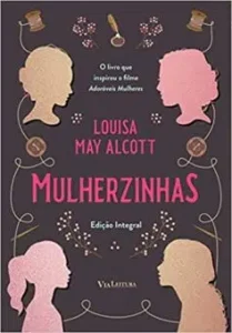 “Mulherzinhas” Louisa May Alcott