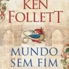 “Mundo sem fim” Ken Follett