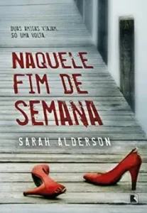 “Naquele fim de semana” Sarah Alderson