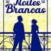 “Noites brancas” Fiódor Dostoiévski