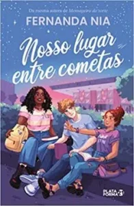 “Nosso Lugar entre Cometas” Fernanda Nia