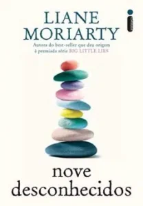 “Nove Desconhecidos” Liane Moriarty