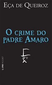 “O Crime do Padre Amaro” Eça de Queiroz