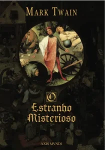 “O Estranho Misterioso” Mark Twain