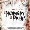 “O Homem de Palha” Pablo Zorzi