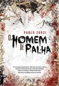 “O Homem de Palha” Pablo Zorzi