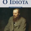 “O Idiota” Fiodor Dostoiévski
