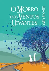 “O Morro dos Ventos Uivantes” Emily Bronte