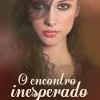 “O encontro inesperado” Zibia Gasparetto