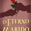 “O eterno marido” Fiódor Dostoiévski